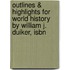 Outlines & Highlights For World History By William J. Duiker, Isbn