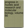 Progress in Nucleic Acid Research and Molecular Biology, Volume 66 by Kivie Moldave