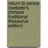 Return To Venice (Webster's Chinese Traditional Thesaurus Edition) door Inc. Icon Group International