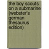 The Boy Scouts On A Submarine (Webster's German Thesaurus Edition) by Inc. Icon Group International