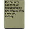 The Country Almanac Of Housekeeping Techniques That Save You Money door Richard Freudenberger