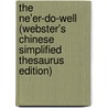 The Ne'Er-Do-Well (Webster's Chinese Simplified Thesaurus Edition) door Inc. Icon Group International