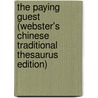 The Paying Guest (Webster's Chinese Traditional Thesaurus Edition) door Inc. Icon Group International