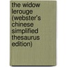 The Widow Lerouge (Webster's Chinese Simplified Thesaurus Edition) by Inc. Icon Group International