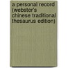 A Personal Record (Webster's Chinese Traditional Thesaurus Edition) door Inc. Icon Group International