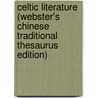 Celtic Literature (Webster's Chinese Traditional Thesaurus Edition) door Inc. Icon Group International