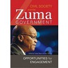 Civil Society and the Zuma Government. Opportunities for Engagement by Yvette Geyer