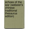 Echoes Of The War (Webster's Chinese Traditional Thesaurus Edition) door Inc. Icon Group International
