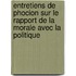 Entretiens De Phocion Sur Le Rapport De La Morale Avec La Politique