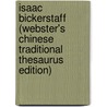 Isaac Bickerstaff (Webster's Chinese Traditional Thesaurus Edition) door Inc. Icon Group International