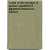 Maria Or The Wrongs Of Woman (Webster's Japanese Thesaurus Edition) door Inc. Icon Group International