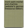 Mont-Saint-Michel And Chartres (Webster's German Thesaurus Edition) by Inc. Icon Group International