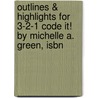 Outlines & Highlights For 3-2-1 Code It! By Michelle A. Green, Isbn by Michelle Green