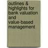 Outlines & Highlights For Bank Valuation And Value-Based Management by Jean Dermine