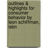 Outlines & Highlights For Consumer Behavior By Leon Schiffman, Isbn door Leon Schiffman