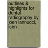 Outlines & Highlights For Dental Radiography By Joen Iannucci, Isbn door Joen Iannucci