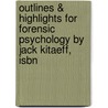 Outlines & Highlights For Forensic Psychology By Jack Kitaeff, Isbn door Jack Kitaeff