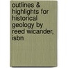 Outlines & Highlights For Historical Geology By Reed Wicander, Isbn by Reed Wicander