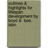 Outlines & Highlights For Lifespan Development By Boyd &  Bee, Isbn
