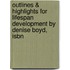 Outlines & Highlights For Lifespan Development By Denise Boyd, Isbn