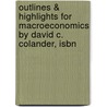 Outlines & Highlights For Macroeconomics By David C. Colander, Isbn door David Colander