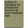 Outlines & Highlights For Prospective Memory By Mark Mcdaniel, Isbn door Mark McDaniel