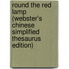 Round The Red Lamp (Webster's Chinese Simplified Thesaurus Edition) by Inc. Icon Group International