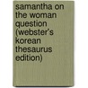 Samantha On The Woman Question (Webster's Korean Thesaurus Edition) by Inc. Icon Group International