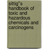 Sittig''s Handbook of Toxic and Hazardous Chemicals and Carcinogens by Richard Pohanish