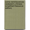 Some Reminiscences (Webster's Chinese Simplified Thesaurus Edition) door Inc. Icon Group International