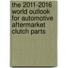 The 2011-2016 World Outlook for Automotive Aftermarket Clutch Parts door Inc. Icon Group International