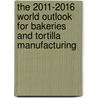 The 2011-2016 World Outlook for Bakeries and Tortilla Manufacturing door Inc. Icon Group International