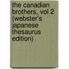 The Canadian Brothers, Vol 2 (Webster's Japanese Thesaurus Edition) door Inc. Icon Group International