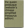 The Queen Pedauque (Webster's Chinese Simplified Thesaurus Edition) by Inc. Icon Group International