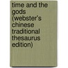 Time And The Gods (Webster's Chinese Traditional Thesaurus Edition) door Inc. Icon Group International