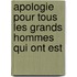 Apologie Pour Tous Les Grands Hommes Qui Ont Est
