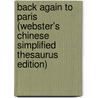 Back Again To Paris (Webster's Chinese Simplified Thesaurus Edition) door Inc. Icon Group International