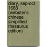Diary, Sep-Oct 1668 (Webster's Chinese Simplified Thesaurus Edition) by Inc. Icon Group International