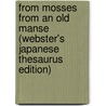 From Mosses From An Old Manse (Webster's Japanese Thesaurus Edition) door Inc. Icon Group International