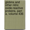 Globins and Other Nitric Oxide-Reactive Proteins, Part A, Volume 436 door Robert K. Poole