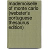 Mademoiselle Of Monte Carlo (Webster's Portuguese Thesaurus Edition) door Inc. Icon Group International