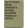 Out Of Time's Abyss (Webster's Chinese Simplified Thesaurus Edition) door Inc. Icon Group International