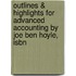 Outlines & Highlights For Advanced Accounting By Joe Ben Hoyle, Isbn