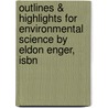 Outlines & Highlights For Environmental Science By Eldon Enger, Isbn door Eldon D. Enger