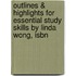 Outlines & Highlights For Essential Study Skills By Linda Wong, Isbn