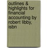 Outlines & Highlights For Financial Accounting By Robert Libby, Isbn door Robert Libby