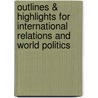 Outlines & Highlights For International Relations And World Politics door Paul Viotti