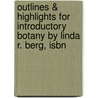 Outlines & Highlights For Introductory Botany By Linda R. Berg, Isbn door Linda Berg