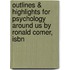 Outlines & Highlights For Psychology Around Us By Ronald Comer, Isbn