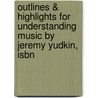 Outlines & Highlights For Understanding Music By Jeremy Yudkin, Isbn door Jeremy Yudkin